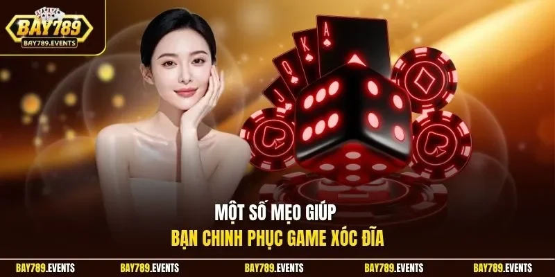 Một số mẹo giúp bạn chinh phục game Xóc Đĩa