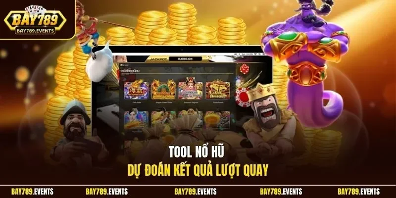 Tool nổ hũ dự đoán kết quả lượt quay